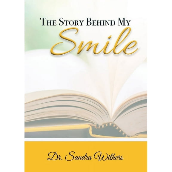 The Story Behind My Smile, (Paperback)