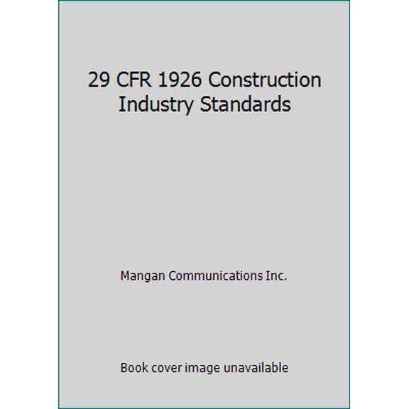 Pre-Owned 29 CFR 1926 Construction Industry Standards (Paperback) 1932249087 9781932249088