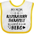 thumbnail image 3 of Inktastic My Mom is a Respiratory Therapist and a Hero Boys or Girls Baby Bib, 3 of 4