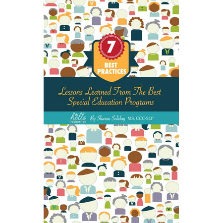 7 Best Practices, Lessons Learned from the Best Special Education Programs - (Best Practices In Special Education 2019)