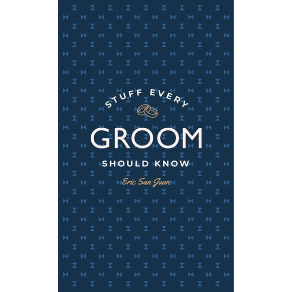 Pre-Owned Stuff Every Groom Should Know (Hardcover) 1594747970 9781594747977