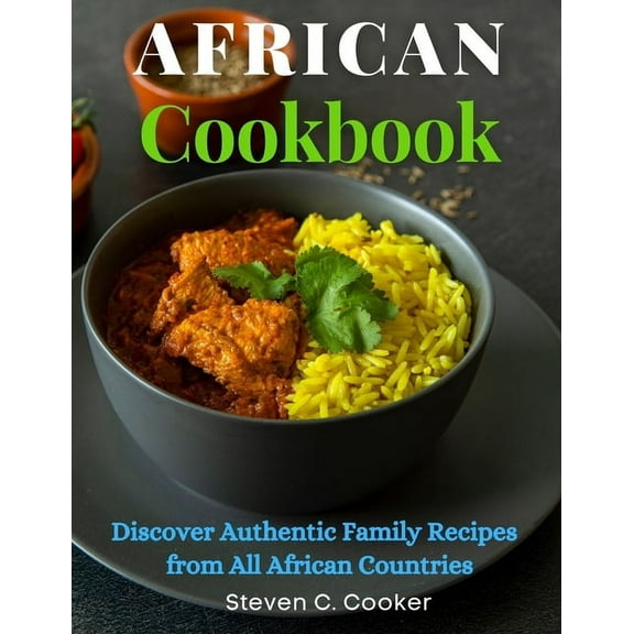 African Cookbook : Discover Authentic Family Recipes from All African Countries (Paperback)