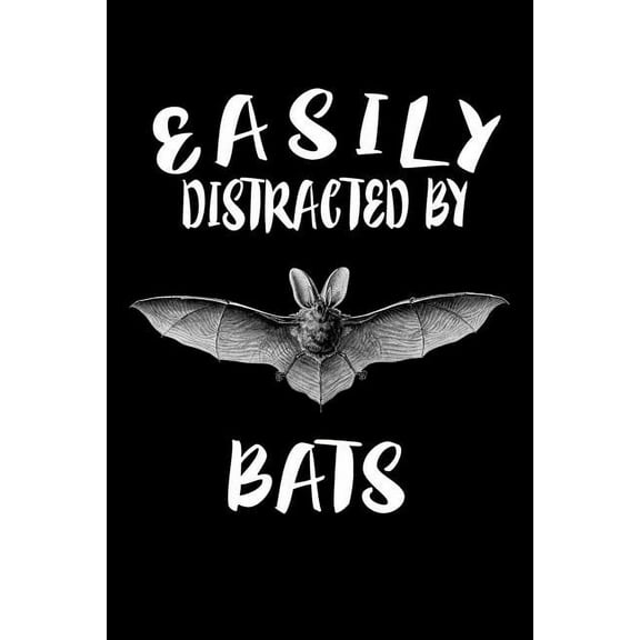 Easily Distracted By Bats: Animal Nature Collection (Paperback)