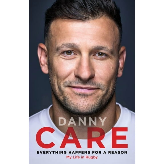 Everything Happens for a Reason: My Life in Rugby, (Hardcover)