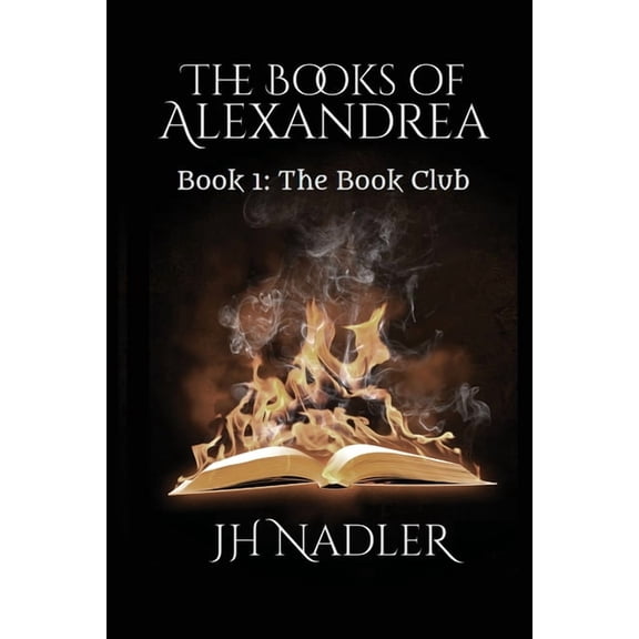 The Books of Alexandrea The Book Club: The Books of Alexandrea, Book 1, (Paperback)