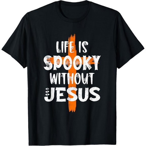 Life Is Scary Without Jesus Christian Halloween Costume Tee T-Shirt