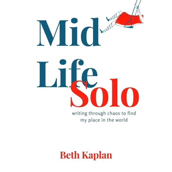 Pre-Owned Midlife Solo: Writing Through Chaos to Find My Place in the World (Paperback) 1771617330 9781771617338