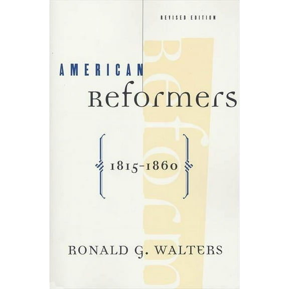 American Reformers, 1815-1860, Revised Edition, (Paperback)