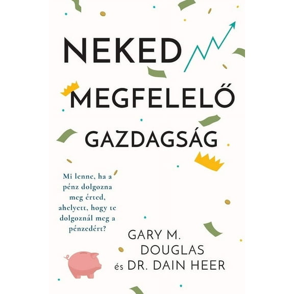 Neked megfelelő gazdagság (Hungarian), (Paperback)