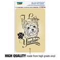 thumbnail image 3 of I Love My Yorkie Yorkshire Terrier Home Business Office Sign, 3 of 6