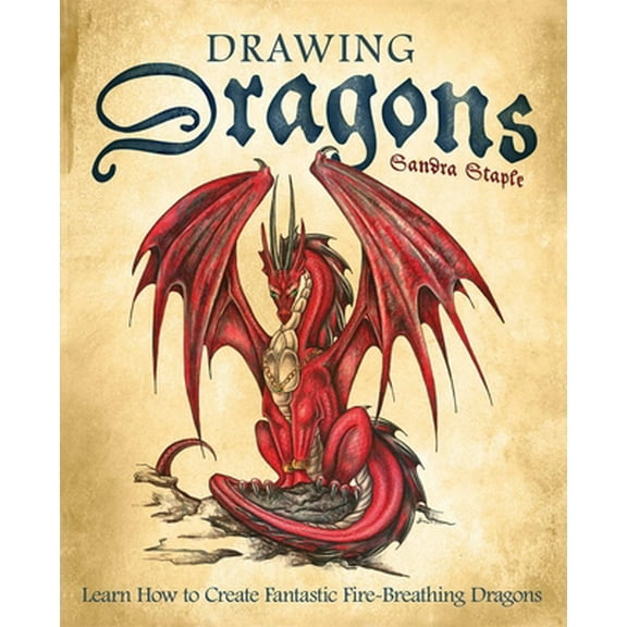 Pre-Owned Drawing Dragons: Learn How to Create Fantastic Fire-Breathing Dragons (Paperback) 1569756414 9781569756416