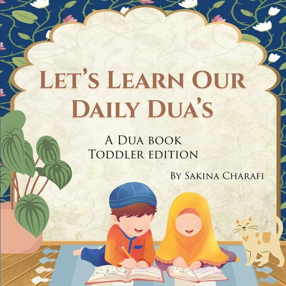 Let's Learn Our Daily Dua's: A Dua Book Toddler Edition, (Paperback)