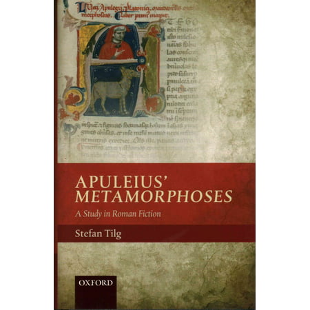 Apuleius' Metamorphoses: A Study in Roman Fiction