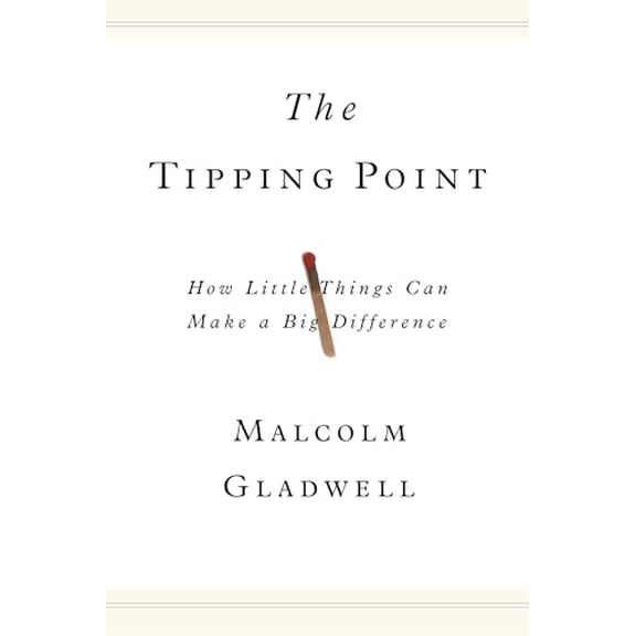 Pre-Owned The Tipping Point: How Little Things Can Make a Big Difference (Hardcover) 0316316962 9780316316965