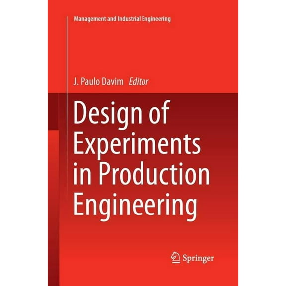 Management and Industrial Engineering Design of Experiments in Production Engineering, (Paperback)