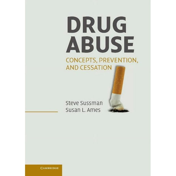 Cambridge Studies on Child and Adolescen Drug Abuse: Concepts, Prevention, and Cessation, (Hardcover)