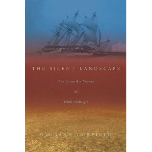 Pre-Owned The Silent Landscape: The Scientific Voyage of HMS Challenger (Paperback) 0309095093 9780309095099