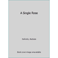 thumbnail image 1 of Pre-Owned A Single Rose (Unknown) 0373832931 9780373832934, 1 of 1