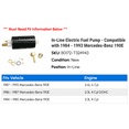 thumbnail image 2 of In-Line Electric Fuel Pump - Compatible with 1984 - 1993 Mercedes-Benz 190E 1985 1986 1987 1988 1989 1990 1991 1992, 2 of 2