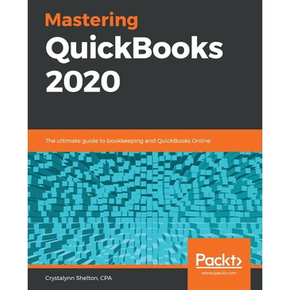 Pre-Owned Mastering QuickBooks 2020 (Paperback) 1789955106 9781789955101