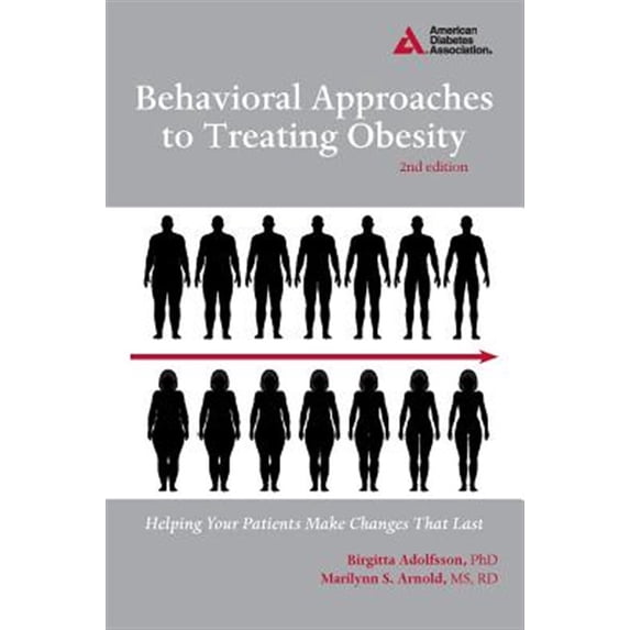Pre-Owned Behavioral Approaches to Treating Obesity: Helping Your Patients Make Changes That Last (Paperback) 1580404634 9781580404631