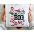 thumbnail image 2 of EMBROIDERED Santa Promoting Me to Big Sister Sweatshirt, Christmas Pregnancy Reveal Shirt, Big Sister Announcement Sweater, New Baby Gift, 2 of 5
