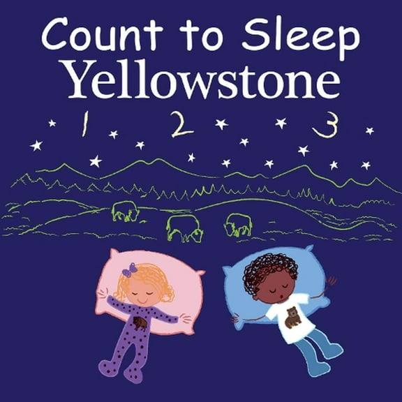 Count To Sleep: Count to Sleep Yellowstone (Board book)