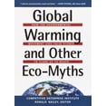 thumbnail image 1 of Pre-Owned Global Warming and Other Eco Myths: How the Environmental Movement Uses False Science to Scare Us to Death (Hardcover) 0761536604 9780761536604, 1 of 1