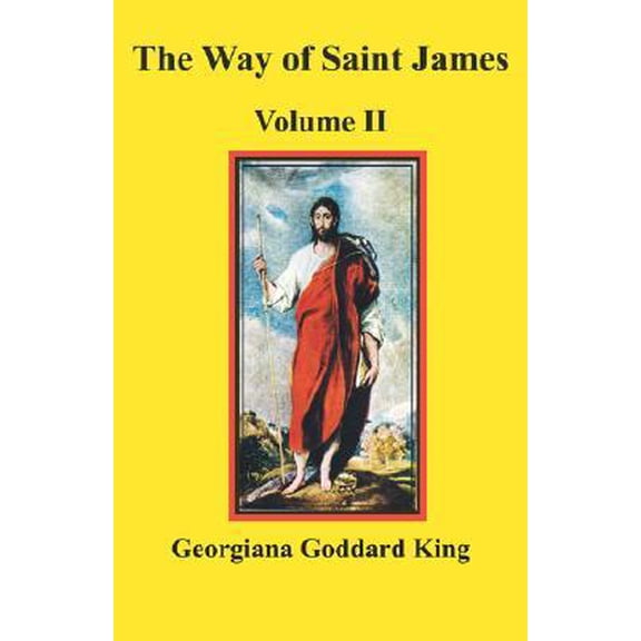 The Way of Saint James, Volume II (Paperback)