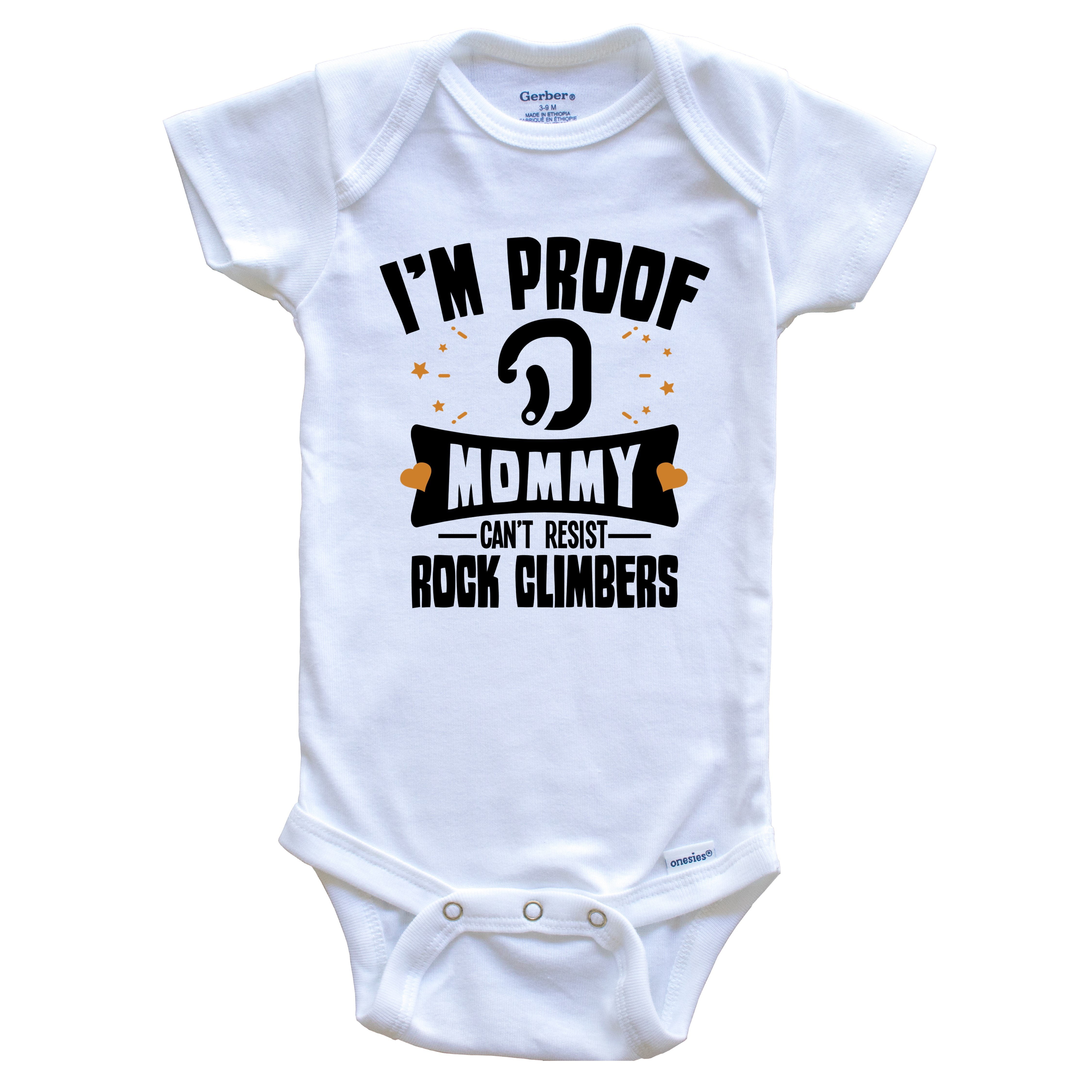 Funny Rock Climbing Baby Bodysuit I'm Proof Mommy Can't Resist Rock