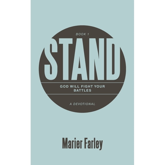 Stand: God Will Fight Your Battles A Devotional Book 1, (Hardcover)