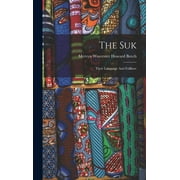 The Suk; Their Language And Folklore (Hardcover)