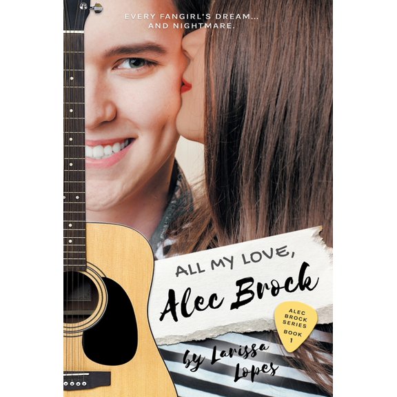 The Alec Brock All My Love, Alec Brock, Book 1, (Hardcover)