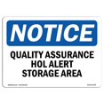 thumbnail image 1 of SignMission OS-NS-A-1218-L-17929 12 x 18 in. OSHA Notice Sign - Quality Assurance Hold Alert Storage Area, 1 of 1