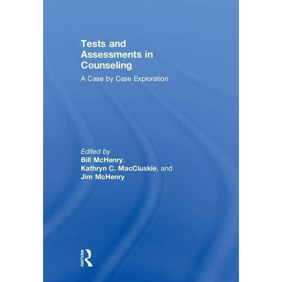 Tests and Assessments in Counseling: A Case by Case Exploration, (Hardcover)