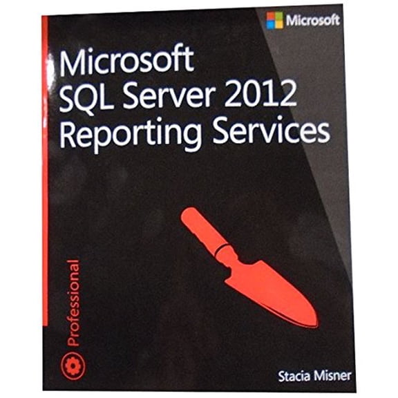 Pre-Owned Microsoft SQL Server 2012 Reporting Services (Paperback) 073565820X 9780735658202