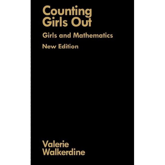 Studies in Mathematics Education Counting Girls Out, (Hardcover)
