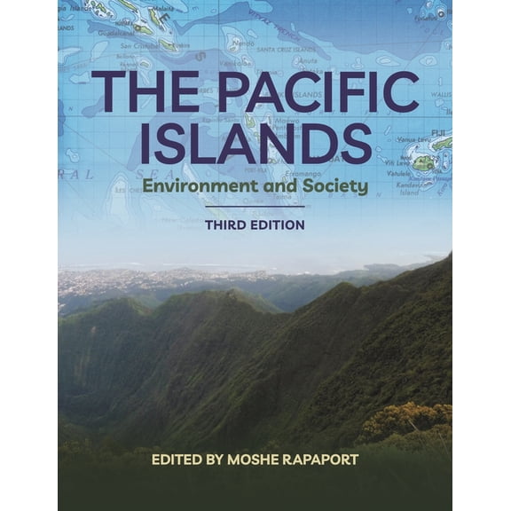 The Pacific Islands: Environment and Society, Third Edition, (Paperback)