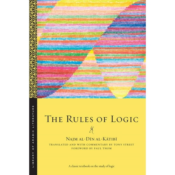 Library of Arabic Literature The Rules of Logic, Book 110, (Paperback)