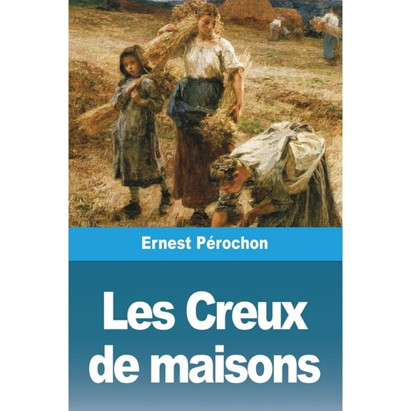 Les Creux de maisons, (Paperback)