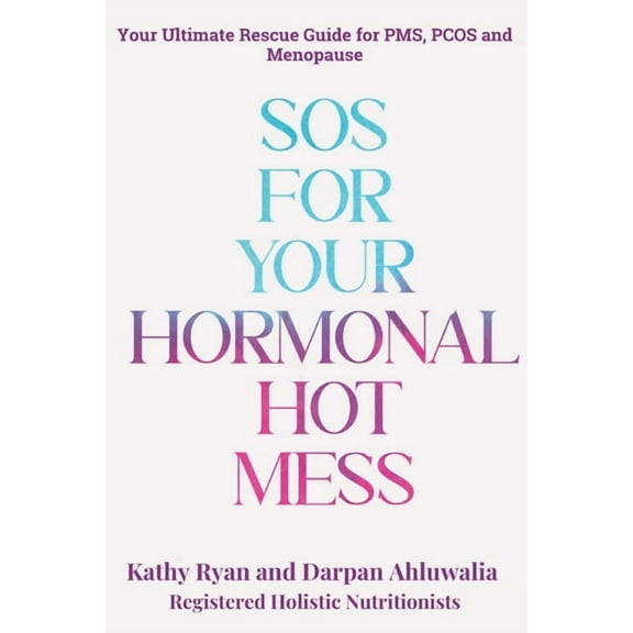SOS for Your Hormonal Hot Mess, (Paperback)