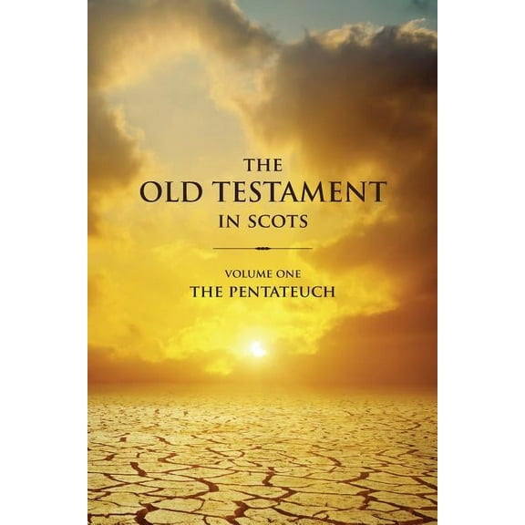 The Old Testament in Scots Volume One: The Pentateuch (Paperback)