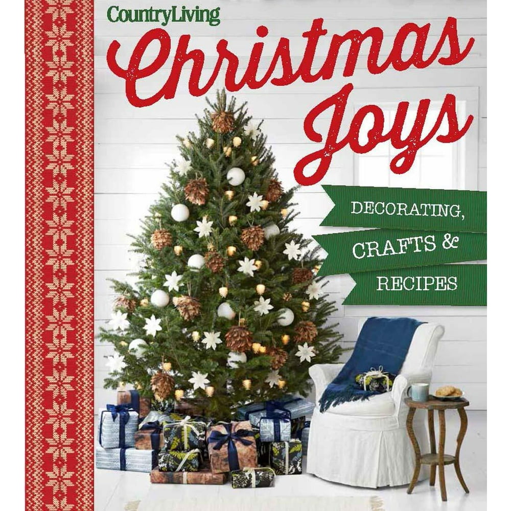 Country Living Christmas Joys Decorating * Crafts * Recipes (Hardcover