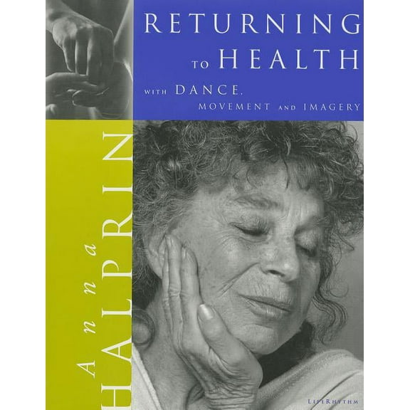 Returning To Health: with Dance, Movement and Imagery, (Paperback)