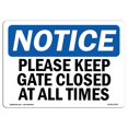 thumbnail image 1 of SignMission OS-NS-D-35-L-17476 OSHA Notice Sign - Please Keep Gate Closed At All Times, 1 of 1