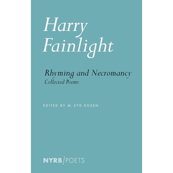 Rhyming and Necromancy: Collected Poems, (Paperback)