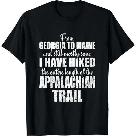 Hiked The Entire Appalachian Trail Celebrate Hiking Shirt mens t shirt，black，women，funny，misfits，men，journey