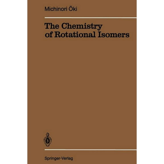 Reactivity and Structure: Concepts in Or The Chemistry of Rotational Isomers, Book 30, (Paperback)