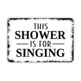 thumbnail image 1 of Letrero de metal divertido para pared de baño con texto "Esta ducha es para cantar". Tamaño: 8 x 12 pulgadas, 1 of 4