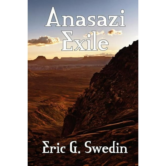 Anasazi Exile: A Science Fiction Novel, (Paperback)